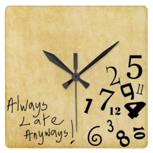 always late clock